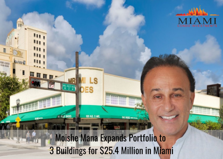 Moishe Mana Purchases 3 Properties in Downtown Miami